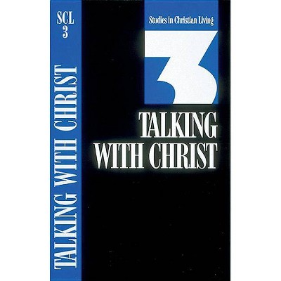 Talking with Christ - (Studies in Christian Living) (Paperback)