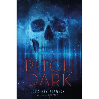 Pitch Dark - by  Courtney Alameda (Paperback)