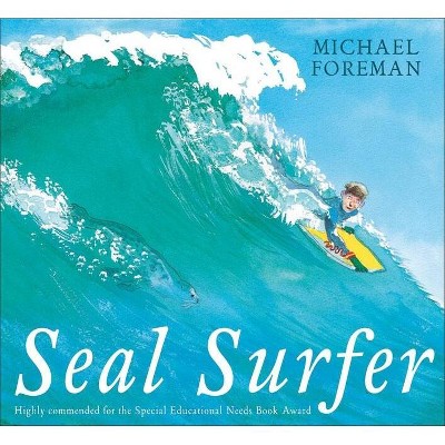 Seal Surfer - by  Michael Foreman (Paperback)