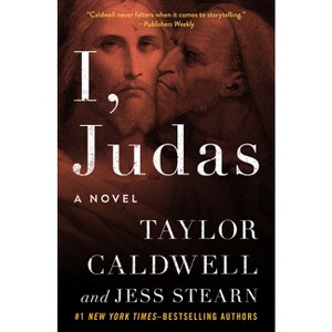 I, Judas - by  Taylor Caldwell & Jess Stearn (Paperback) - 1 of 1