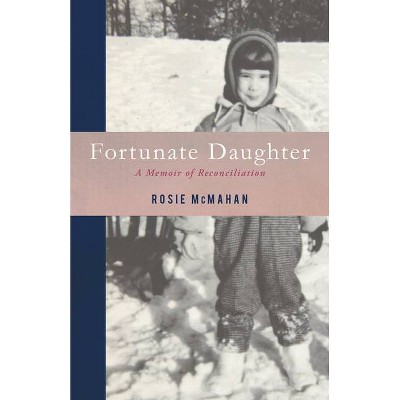 Fortunate Daughter - by  Rosie McMahan (Paperback)