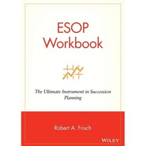 ESOP Workbook - 2nd Edition by  Robert A Frisch (Paperback) - 1 of 1