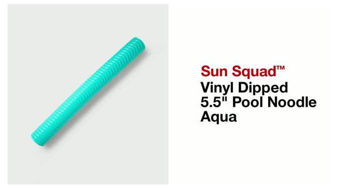 Vinyl Dipped 5.5&#34; Pool Noodle Aqua - Sun Squad&#8482;, 2 of 8, play video