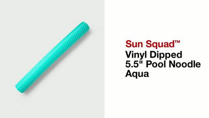 Vinyl Dipped 5.5&#34; Pool Noodle Aqua - Sun Squad&#8482;, 2 of 7, play video