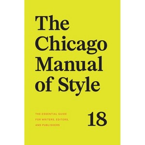 The Chicago Manual of Style, 18th Edition - by  The University of Chicago Press Editorial Staff (Hardcover) - 1 of 1