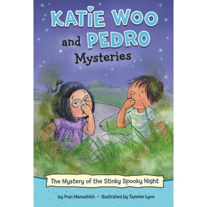 The Mystery of the Stinky, Spooky Night - (Katie Woo and Pedro Mysteries) by Fran Manushkin - 1 of 1