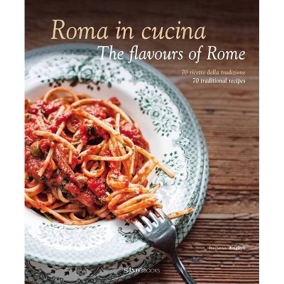 Roma in Cucina - by  Carla Magrelli (Hardcover)