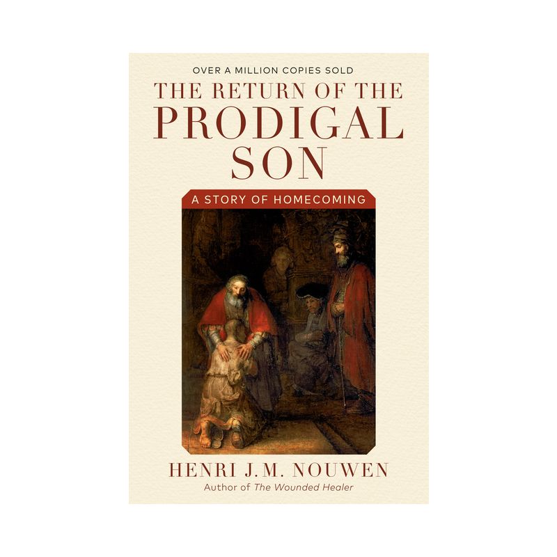 The Return of the Prodigal Son - by  Henri J M Nouwen (Paperback), 1 of 2