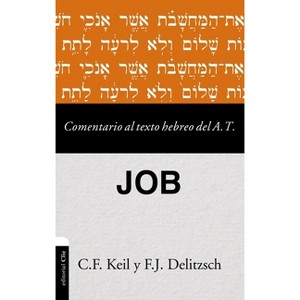 Comentario al texto hebreo del Antiguo Testamento - Job - (Comentario Al Texto Hebreo del Antiguo Testamento) (Paperback) - 1 of 1