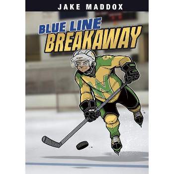 Blue Line Breakaway - (Jake Maddox Sports Stories) by  Jake Maddox (Paperback)