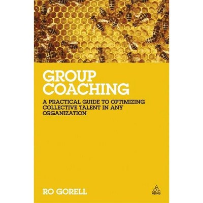 Group Coaching - by  Ro Gorell (Paperback)