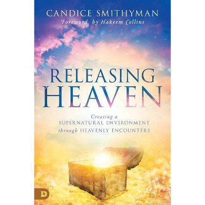 Releasing Heaven - by  Candice Smithyman (Paperback)