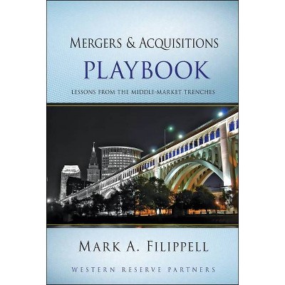 Mergers and Acquisitions Playbook - (Wiley Professional Advisory Services) by  Mark A Filippell (Hardcover)