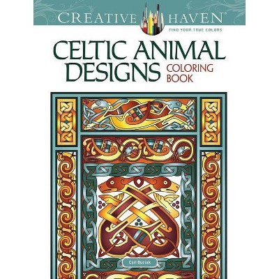 Creative Haven Celtic Animal Designs Coloring Book - (Creative Haven Coloring Books) by  Cari Buziak (Paperback)