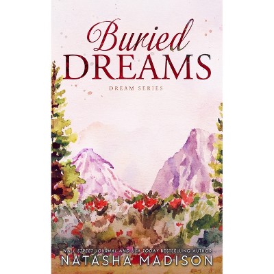 Buried Dreams (Dream Series Book 3) - by  Natasha Madison (Paperback)