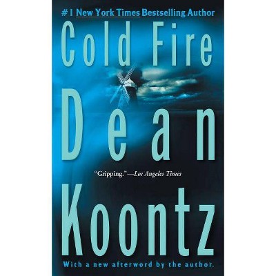 Cold Fire - by  Dean Koontz (Paperback)