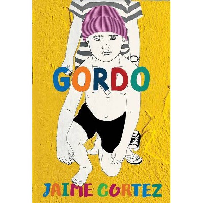 Gordo - by  Jaime Cortez (Paperback)