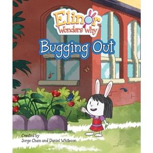 Elinor Wonders Why: Bugging Out - (Hardcover) - 1 of 1