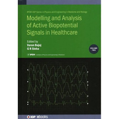 Modelling and Analysis of Active Biopotential Signals in Healthcare, Volume 2 - (Physics and Engineering in Medicine and Biology) (Hardcover)