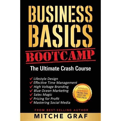 Business Basics BootCamp - by  Mitche Graf (Paperback)