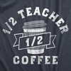 Womens One Half Teacher One Half Coffee T Shirt Funny School Classroom Teaching Caffeine Lovers Tee For Ladies - Crazy Dog Women's T Shirt - 2 of 4