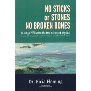No Sticks or Stones No Broken Bones - by  Ricia Fleming (Paperback) - 1 of 1