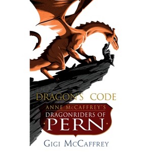 Dragon's Code - (Pern: The Dragonriders of Pern) by  Gigi McCaffrey (Paperback) - 1 of 1
