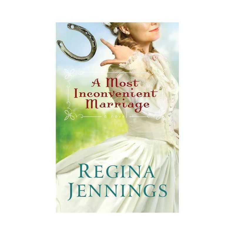 A Most Inconvenient Marriage - by  Regina Jennings (Paperback), 1 of 2