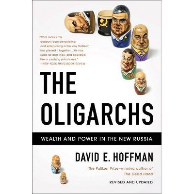 The Oligarchs - by  David E Hoffman (Paperback)