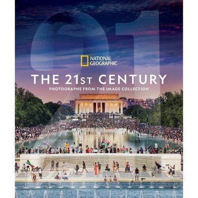 National Geographic the 21st Century - (Hardcover)