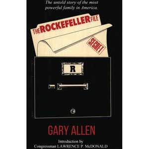 The Rockefeller File - by  Gary Allen (Paperback) - 1 of 1