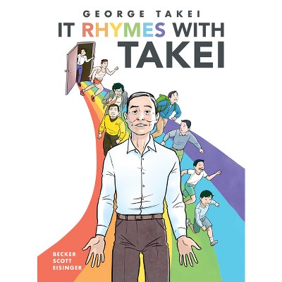 It Rhymes with Takei - by  George Takei & Steven Scott & Justin Eisinger (Hardcover)