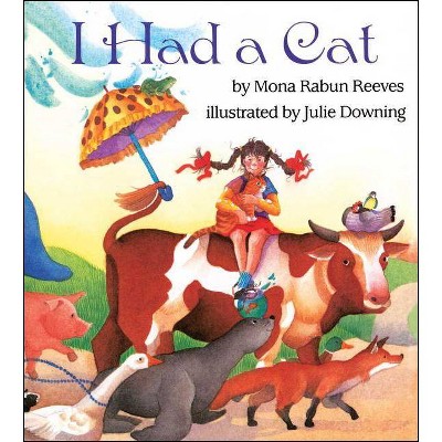 I Had a Cat - by  Thomas Reeves (Paperback)