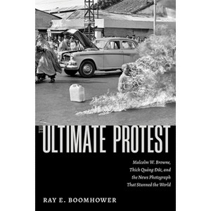 The Ultimate Protest - by  Ray E Boomhower (Hardcover) - 1 of 1