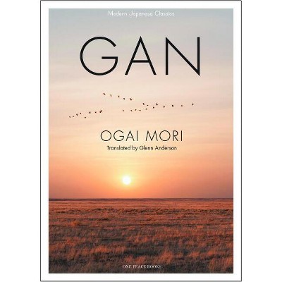 Gan - by  Mori Ogai (Paperback)