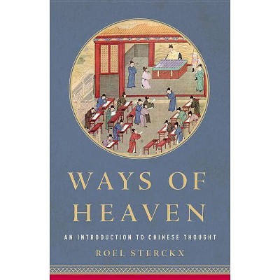 Ways of Heaven - by  Roel Sterckx (Hardcover)