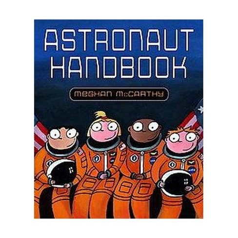 astronaut handbook by meghan mccarthy