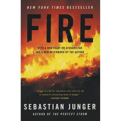 Fire - by  Sebastian Junger (Paperback)