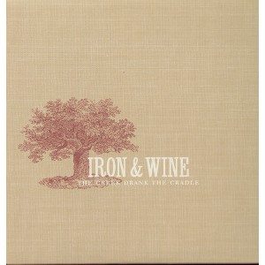 Iron & Wine - Creek Drank The Cradle (Vinyl) - 1 of 1