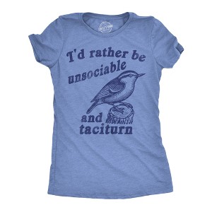 Womens Funny T Shirts Id Rather Be Unsociable And Taciturn Sarcastic Graphic Novelty Tee For Ladies - Crazy Dog Women's T Shirt - 1 of 4
