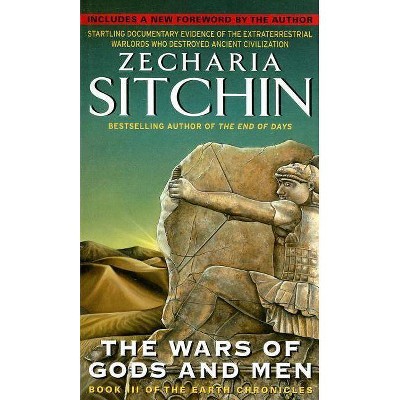 The Wars of Gods and Men - (Earth Chronicles) by  Zecharia Sitchin (Paperback)