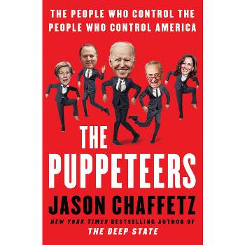 The Puppeteers - by  Jason Chaffetz (Hardcover)