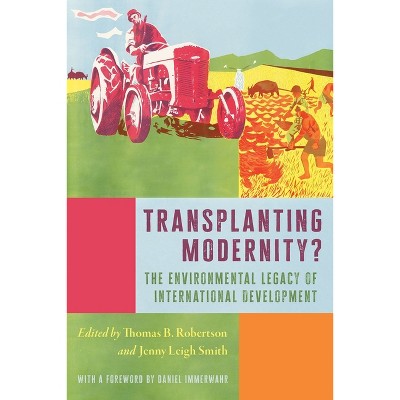 Transplanting Modernity? - (Intersections) by  Thomas B Robertson & Jenny Leigh Smith (Hardcover)