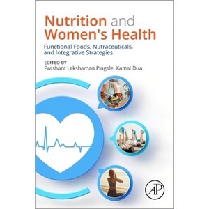 Nutrition and Women's Health - by  Prashant Lakshaman Pingale & Kamal Dua (Paperback) - 1 of 1