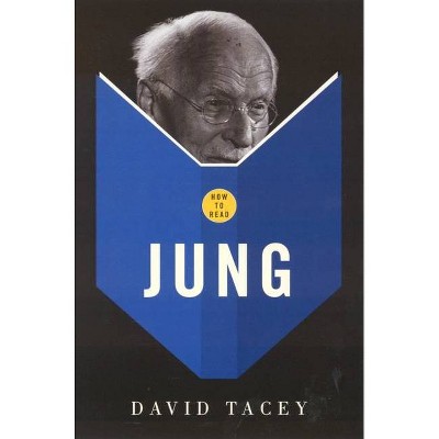 How to Read Jung - by  David Tacey (Paperback)