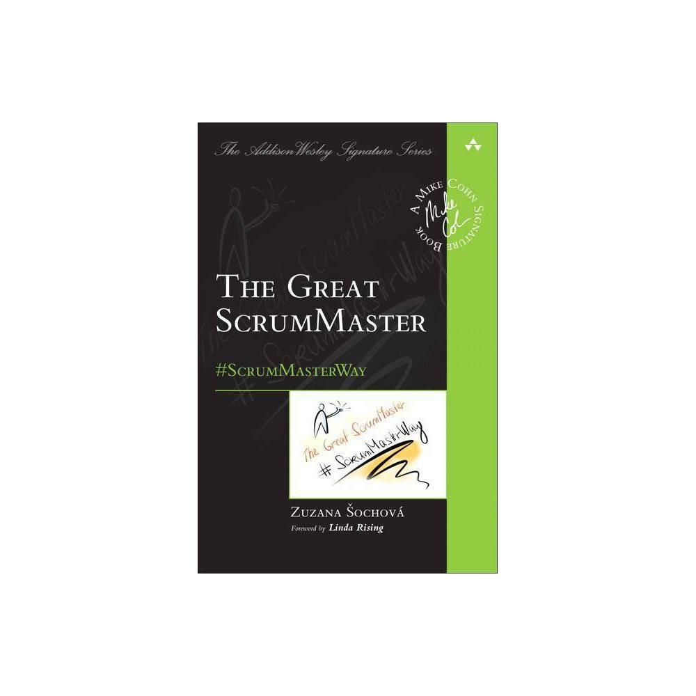 ISBN 9780134657110 product image for The Great Scrummaster - (Addison-Wesley Signature Series (Cohn)) by Zuzana Socho | upcitemdb.com
