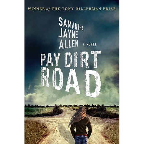 Pay Dirt Road by Samantha Jayne Allen, Hardcover