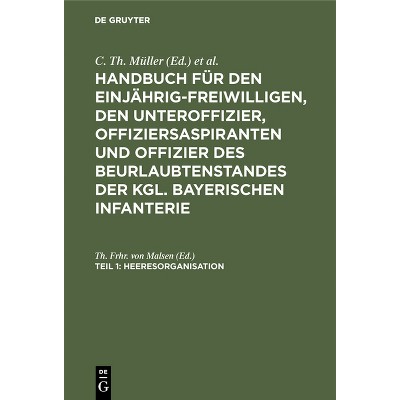 Heeresorganisation - 9th Edition by  Th Frhr Von Malsen (Hardcover)