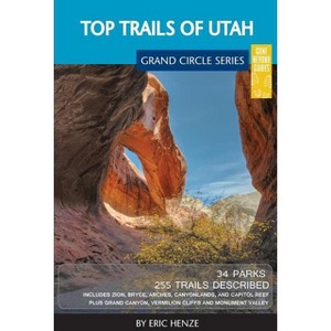 Top Trails of Utah - by  Eric Henze (Paperback) - 1 of 1