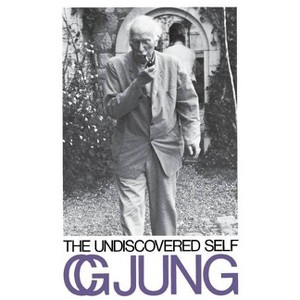 The Undiscovered Self - by  Carl Gustav Jung (Paperback) - 1 of 1